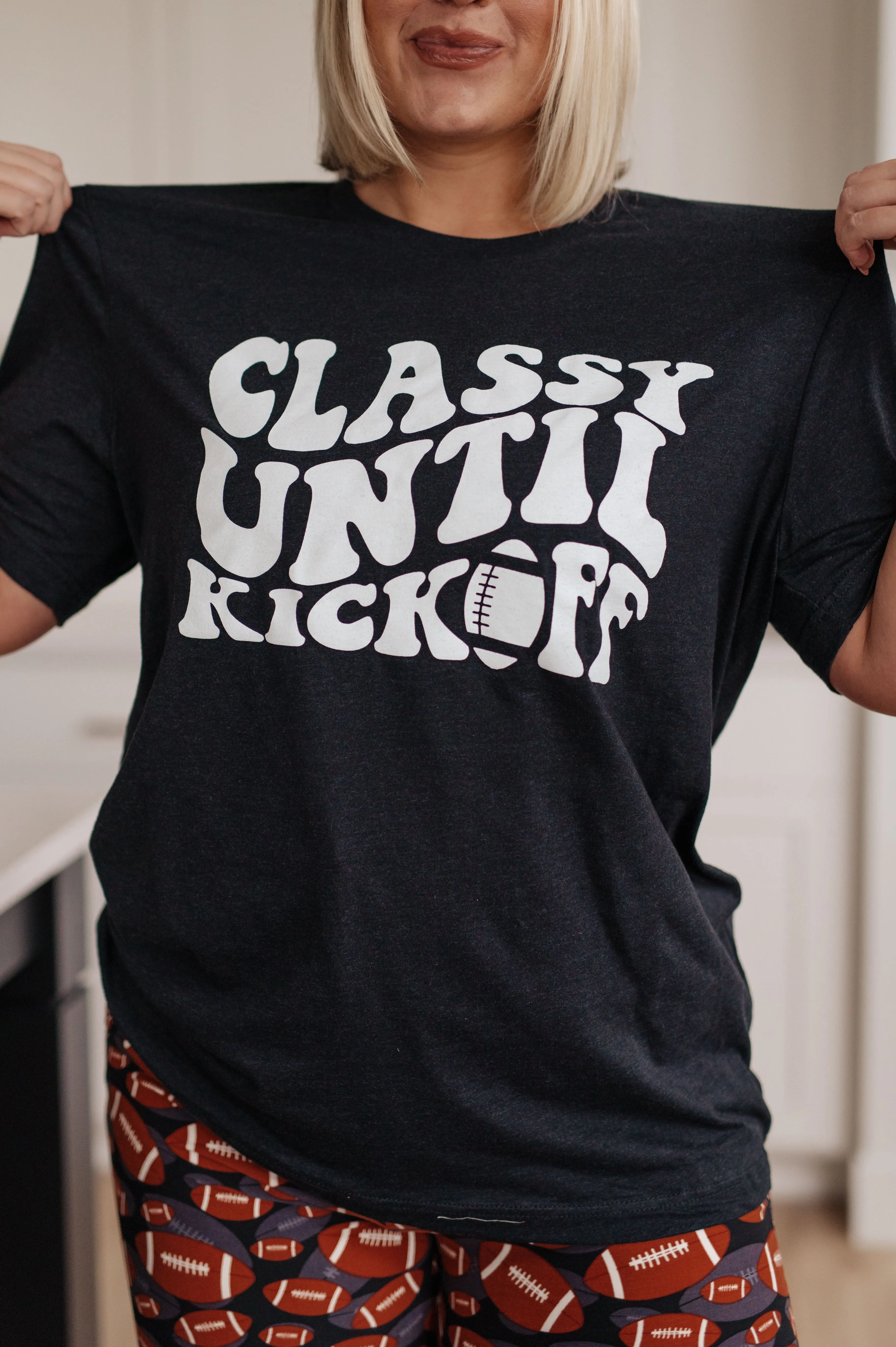 Classy Until Kickoff Tee- USE CODE SPRING24 for 40% OFF!!!!