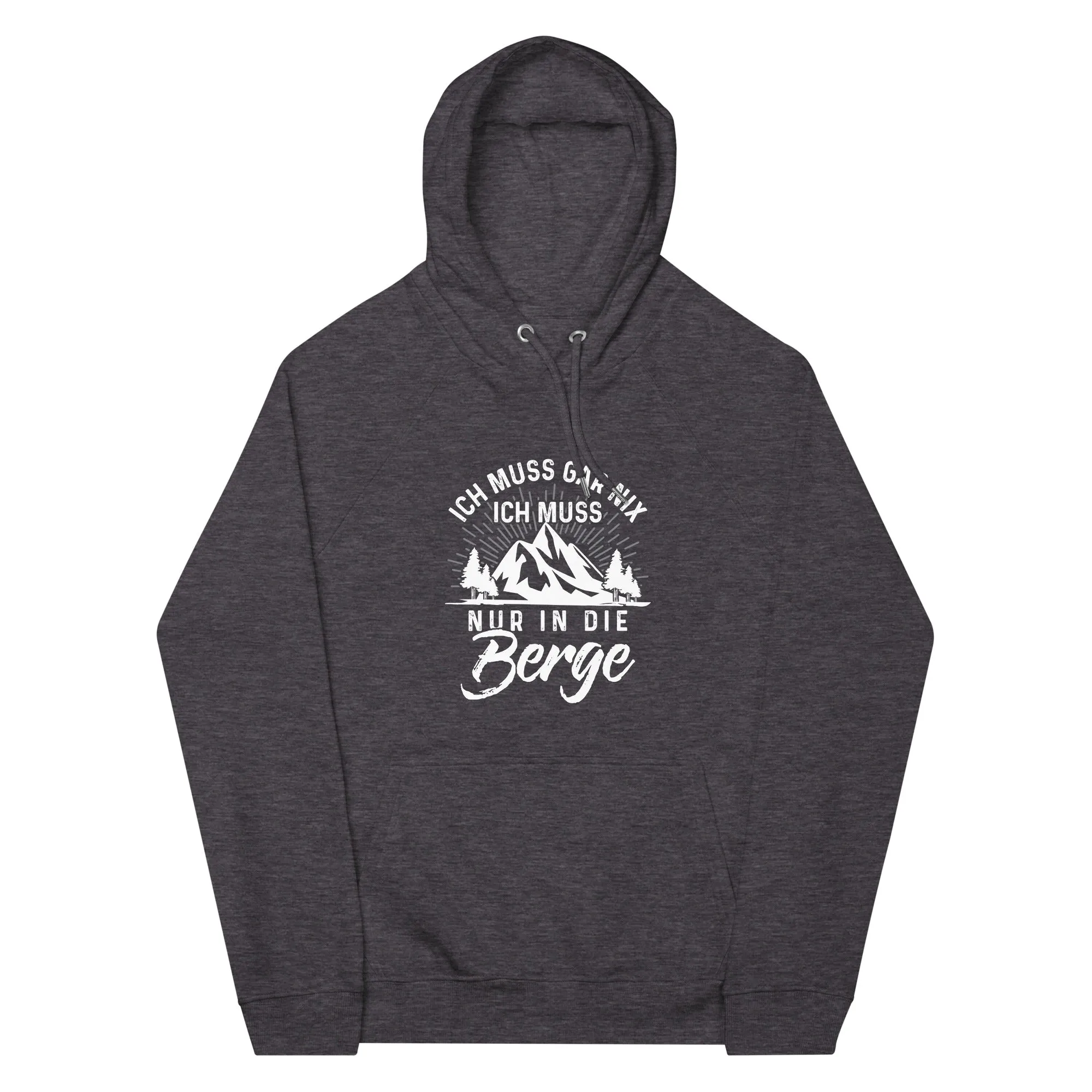 Ich muss nur in die Berge - Unisex Premium Organic Hoodie