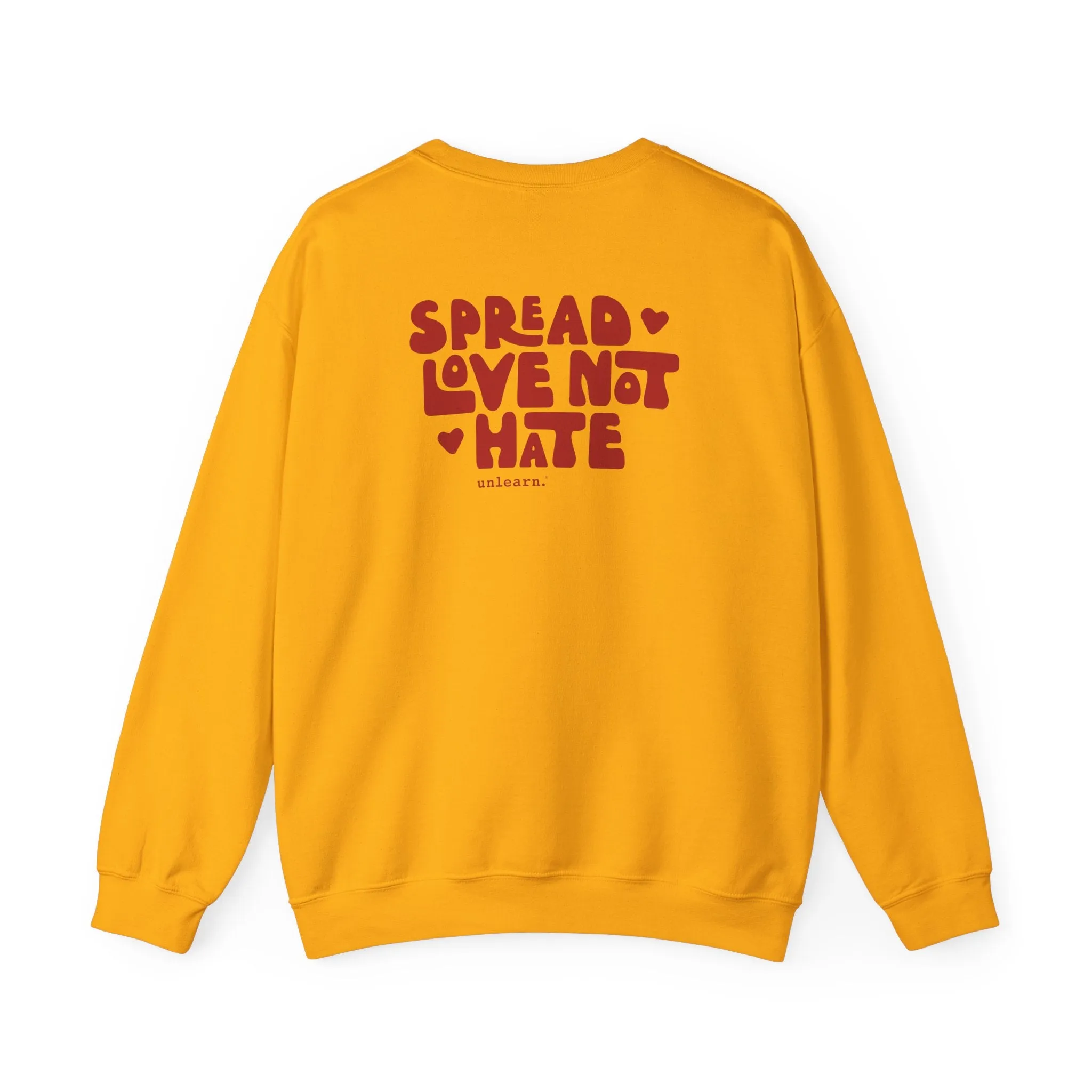 Spread Love Not Hate - Relaxed Fit Crewneck Sweatshirt